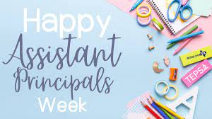 Assistant Principal’s week